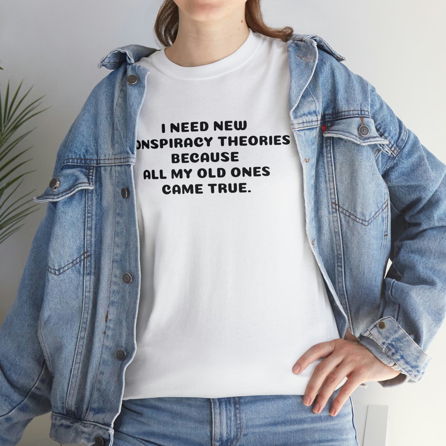 I NEED NEW CONSPIRACY THEORIES ヘビーコットン Tシャツ