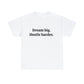 Dream Big, Hustle Harder, Cotton T-Shirt