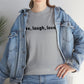 Live, Laugh, Love, Cotton T-Shirt