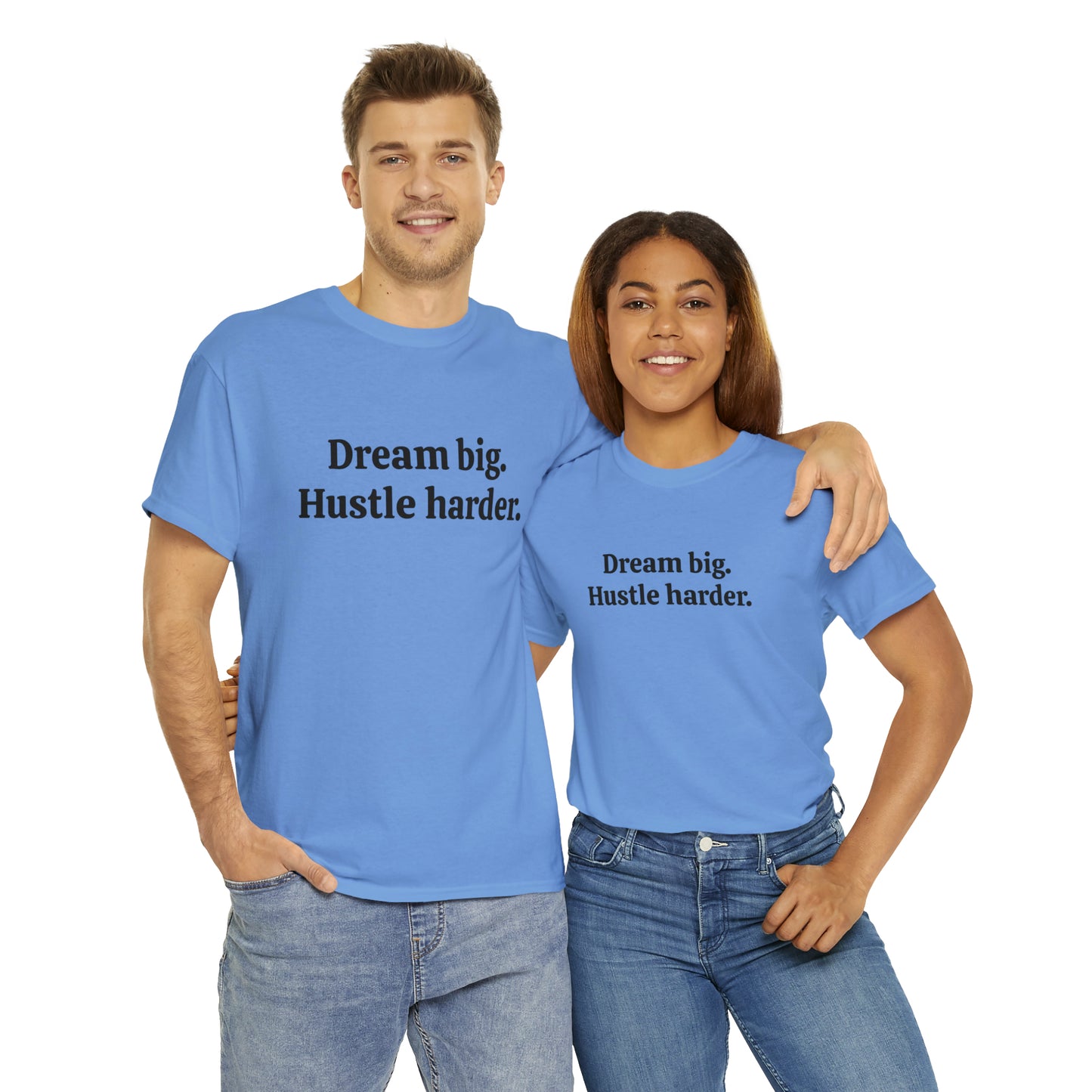 Dream Big, Hustle Harder Cotton T-Shirt