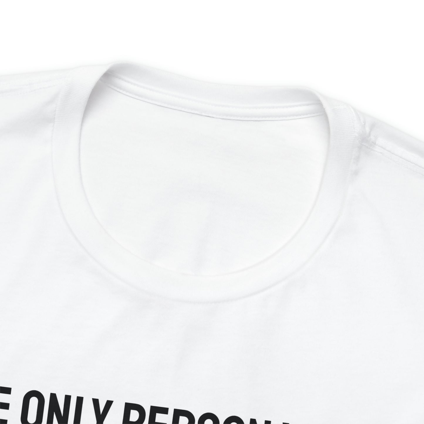 La seule personne avec qui vous devez vous comparer, c'est vous dans le passé ! T-shirt unisexe à manches courtes en jersey