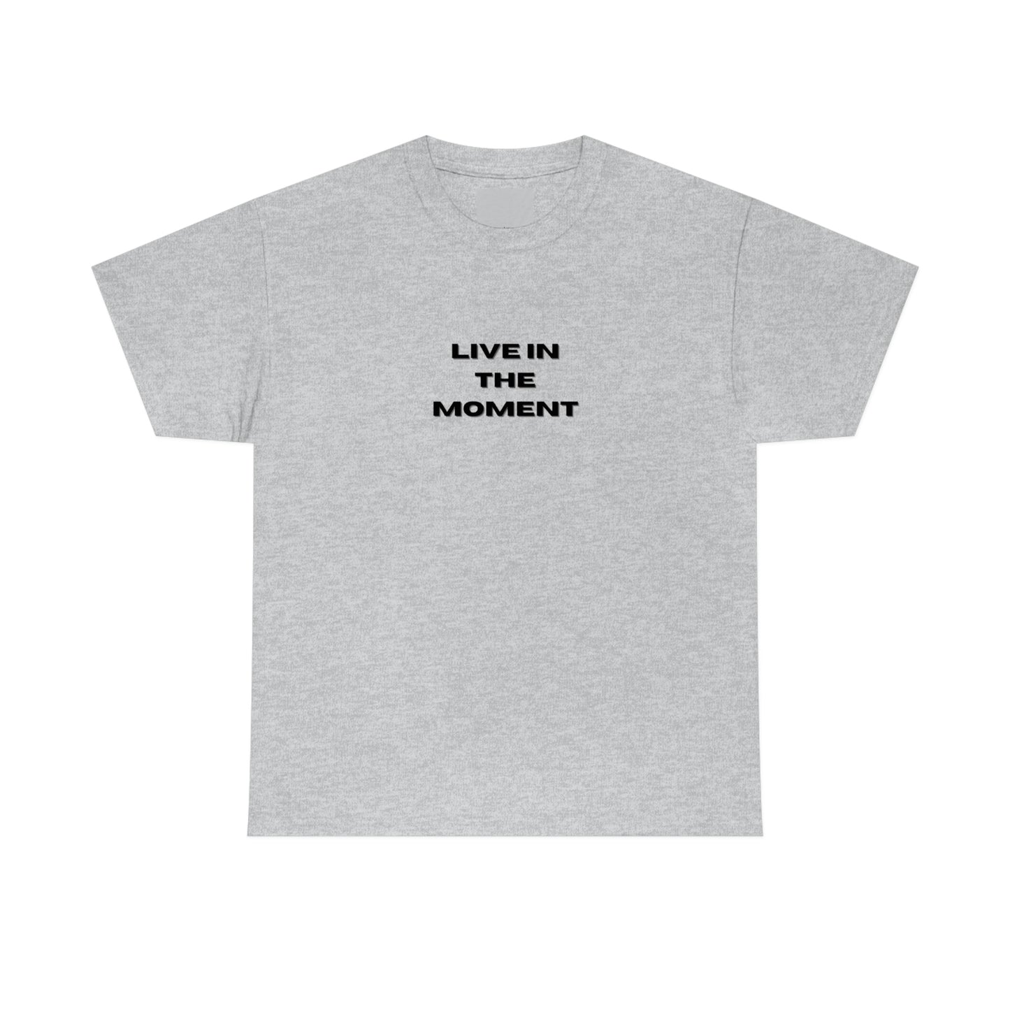 Live In The Moment T-shirt en coton épais Tailles unisexes Funny Women's Men's