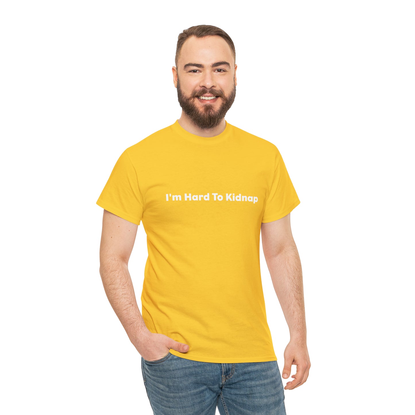 I'm Hard To Kidnap Plus-Size Funny T-Shirt