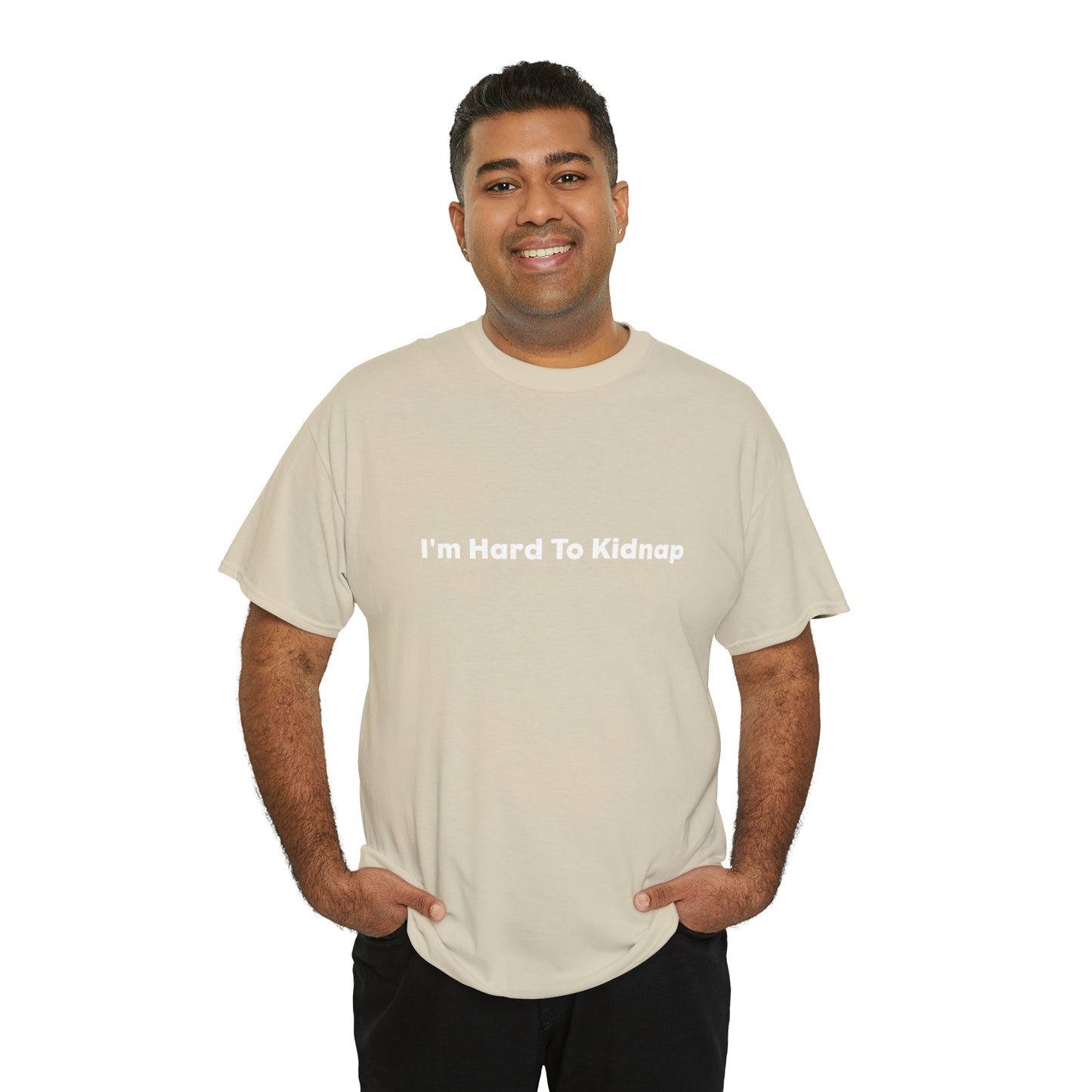 I'm Hard To Kidnap Plus-Size Funny T-Shirt