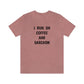 I Run on Coffee and Sarcasm, T-Shirt