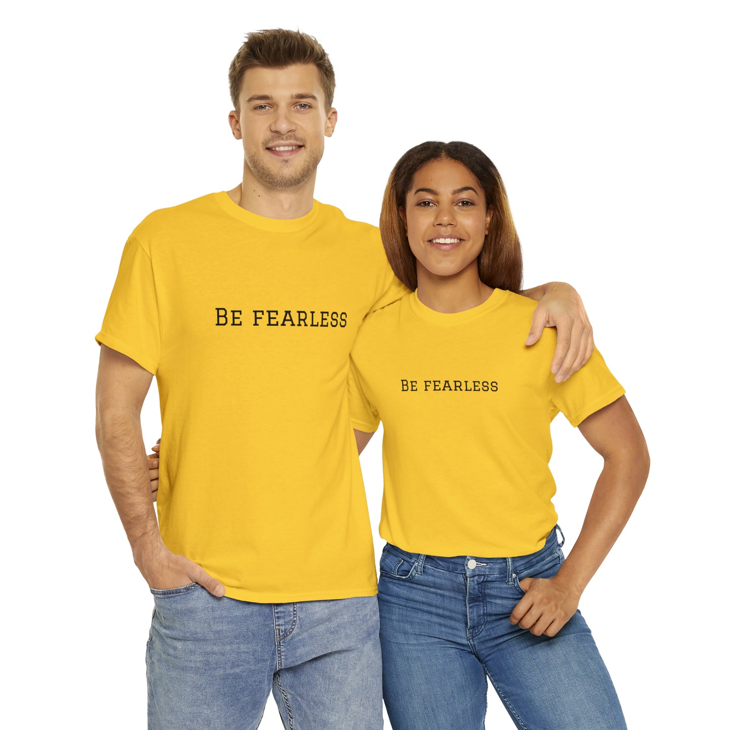 Be Fearless Cotton T-Shirt