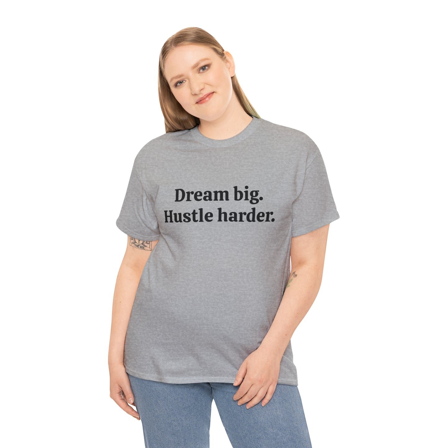 Dream Big, Hustle Harder Cotton T-Shirt