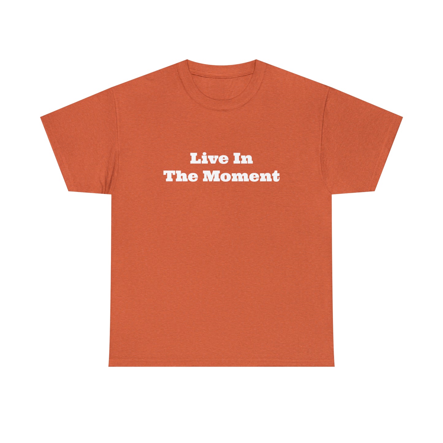 Live In The Moment Cotton T-Shirt