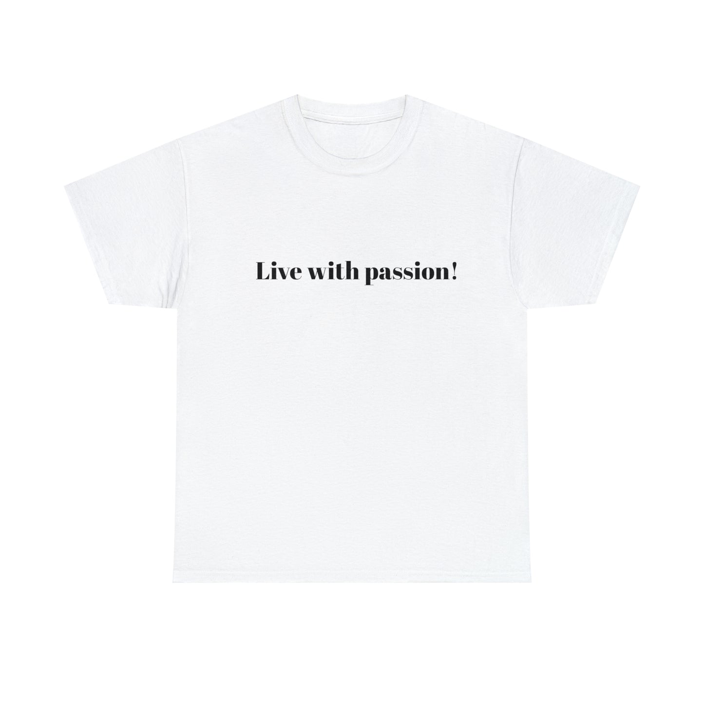 Live With Passion! Cotton T-Shirt