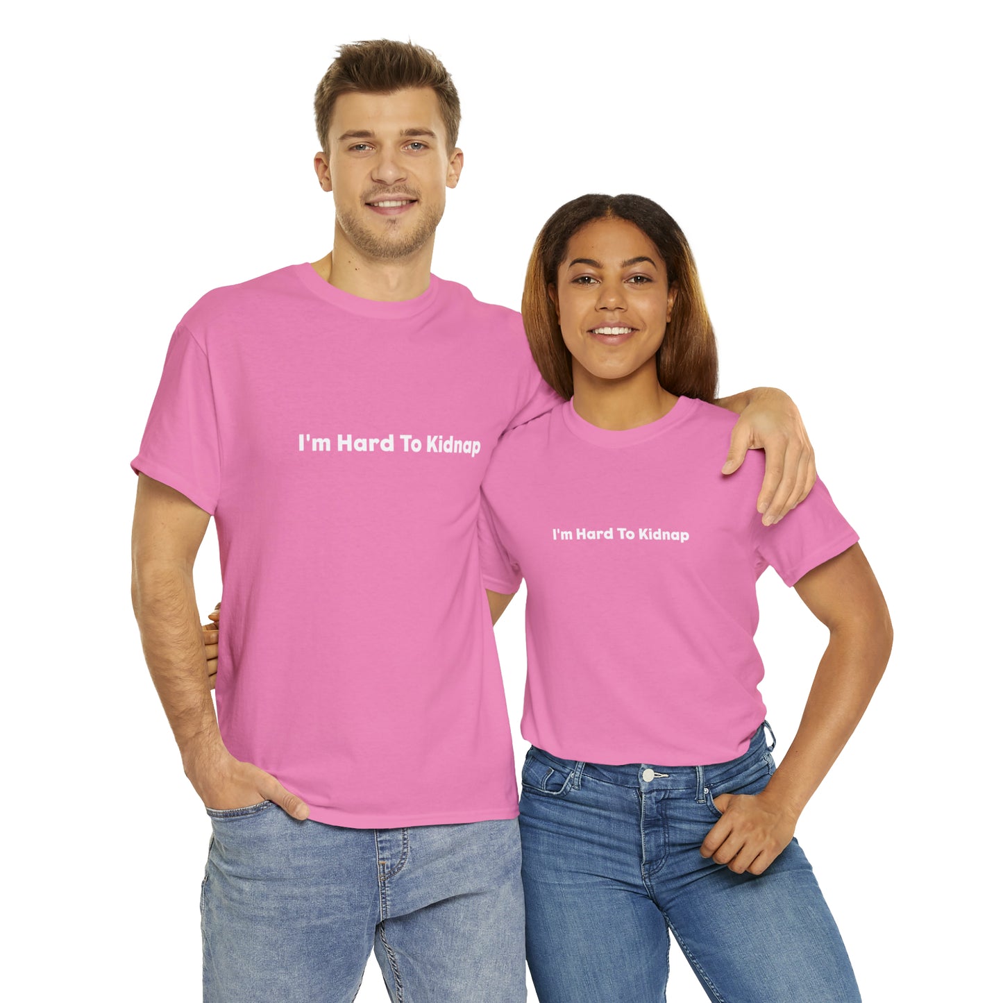 I'm Hard To Kidnap Plus-Size Funny T-Shirt