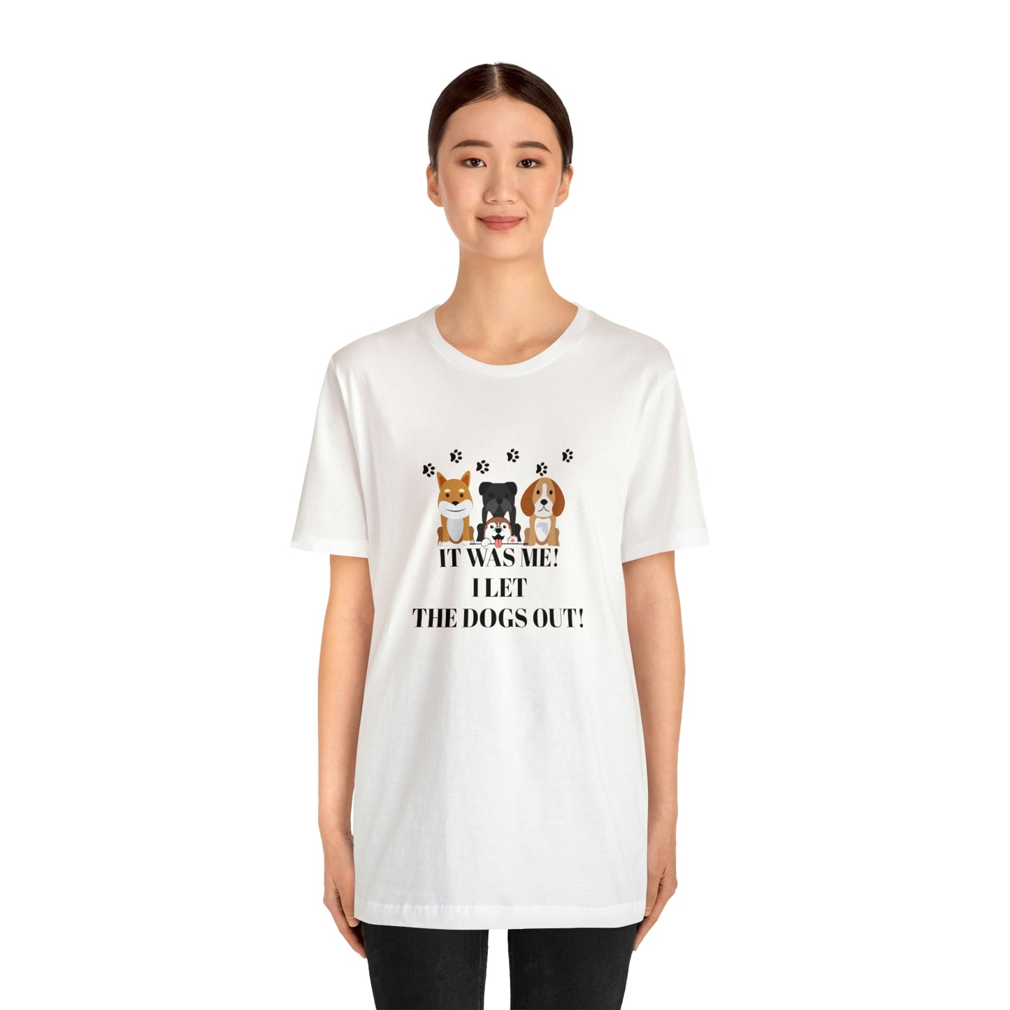 C'ÉTAIT MOI! JE LAISSE SORTIR LES CHIENS ! T-shirt unisexe à manches courtes en jersey