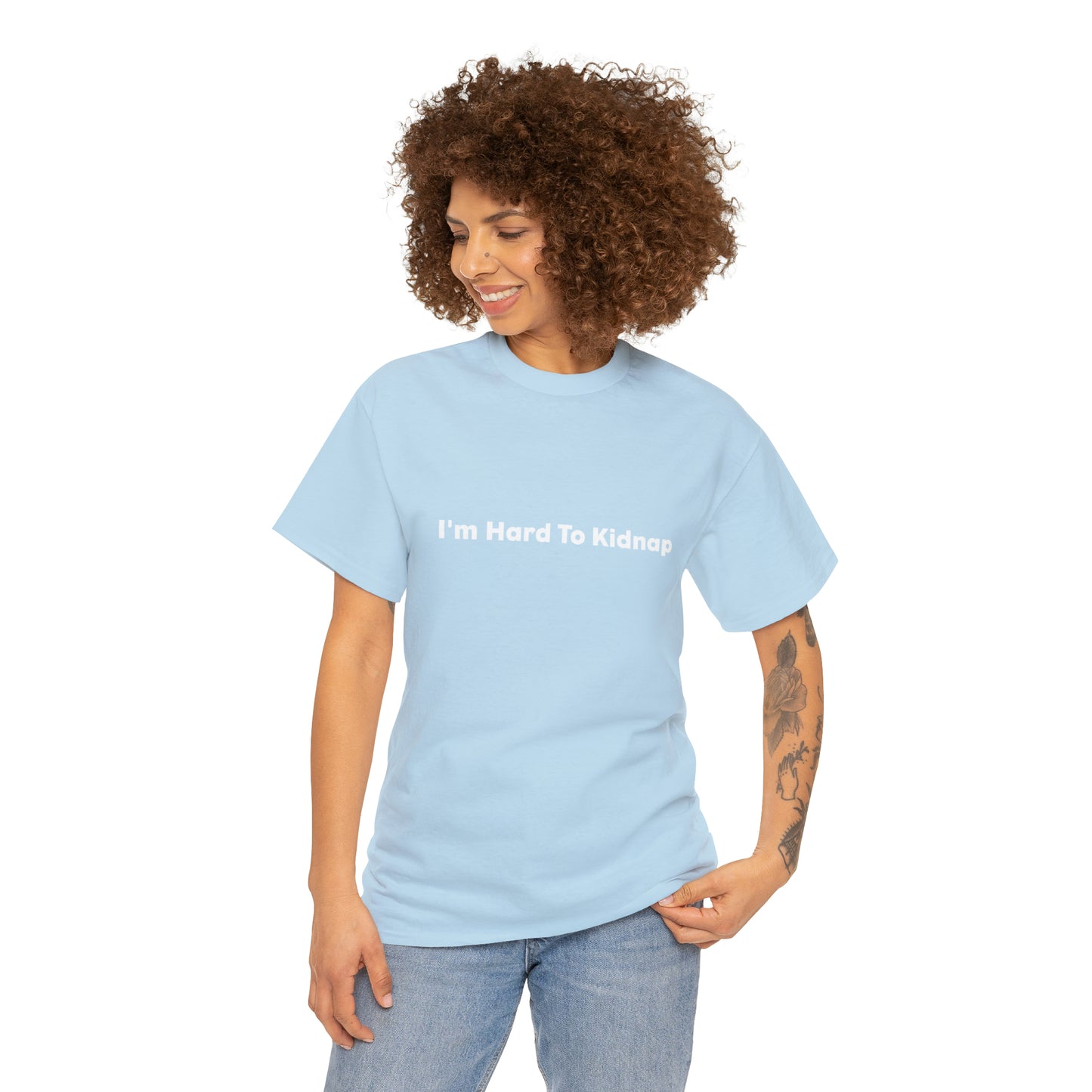 I'm Hard To Kidnap Plus-Size Funny T-Shirt